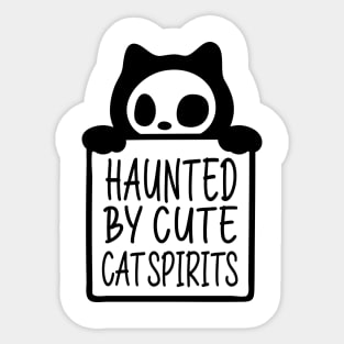 Haunted by cute cat spirits Sticker